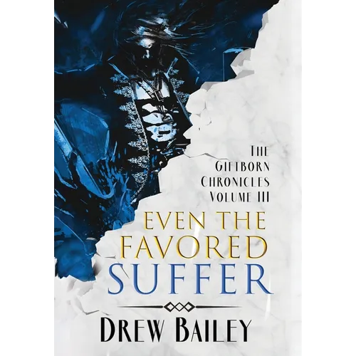 Even the Favored Suffer - Hardcover
