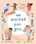 We Waited for You: Now We're a Family - Hardcover