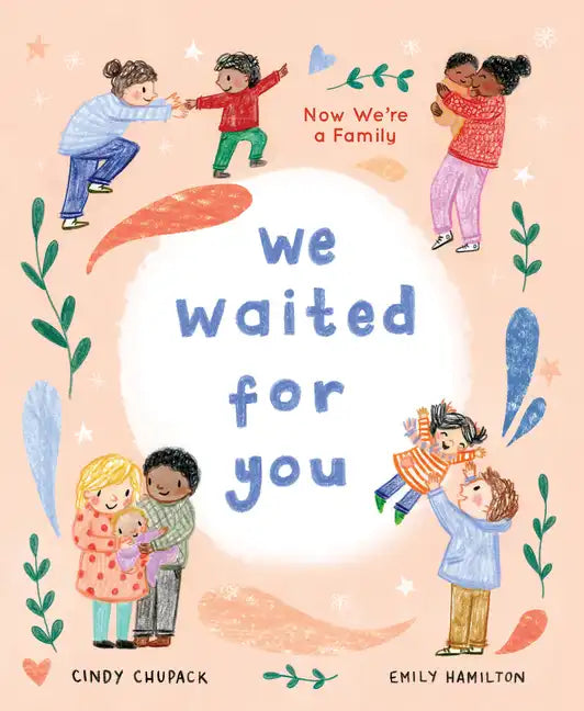 We Waited for You: Now We're a Family - Hardcover