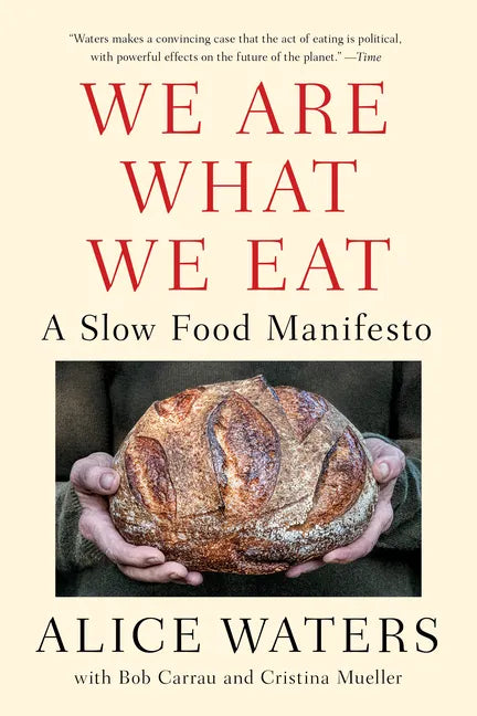 We Are What We Eat: A Slow Food Manifesto - Paperback