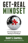 Get-Real Mindset: A Practical Approach To Winning At The Margin - Paperback