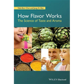 How Flavor Works: The Science of Taste and Aroma - Paperback