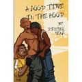 A Good Time In The Hood - Paperback