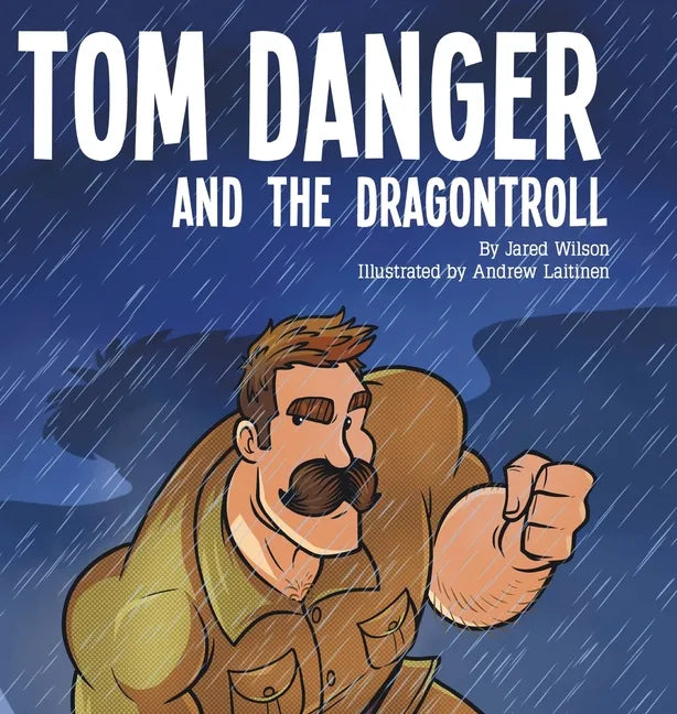 Tom Danger and the Dragontroll - Hardcover