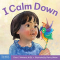 I Calm Down: A Book about Working Through Strong Emotions - Board Book