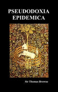 Pseudodoxia Epidemica (Hardback, Ed. Wilkins) - Hardcover