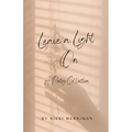 Leave A Light On: A Collection of Poems - Paperback