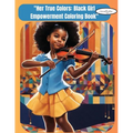Her True Colors: 'Black Girl Empowering Black girls' - Paperback