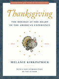 Thanksgiving: The Holiday at the Heart of the American Experience - Paperback