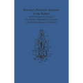 Bensley's Practical Anatomy of the Rabbit: An Elementary Laboratory Text-Book in Mammalian Anatomy (Eighth Edition, Revised and Edited) - Paperback
