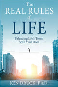 The Real Rules of Life: Balancing Life's Terms with Your Own - Paperback