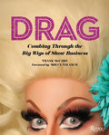 Drag: Combing Through the Big Wigs of Show Business - Hardcover