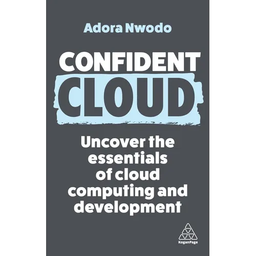 Confident Cloud: Uncover the Essentials of Cloud Computing - Paperback