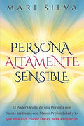 Persona altamente sensible: El poder oculto de una persona que siente las cosas con mayor profundidad y lo que una PAS puede hacer para prosperar - Paperback