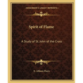 Spirit of Flame: A Study of St. John of the Cross - Paperback