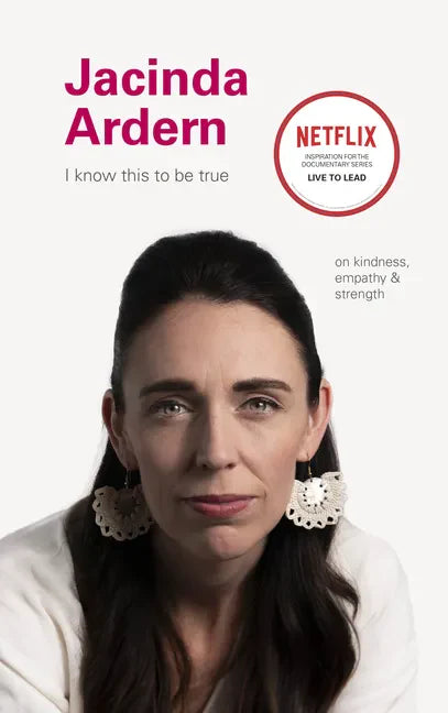 Jacinda Ardern: On Kindness, Empathu, and Strength - Hardcover
