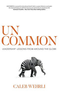 Uncommon: Leadership Lessons From Around the Globe - Paperback