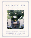 A Lovely Life: Savoring Simple Joys in Every Season - Hardcover