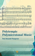 Polytempic Polymicrotonal Music - Hardcover