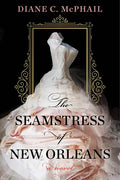 The Seamstress of New Orleans: A Fascinating Novel of Southern Historical Fiction - Paperback
