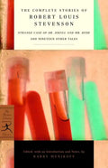 The Complete Stories of Robert Louis Stevenson: Strange Case of Dr. Jekyll and Mr. Hyde and Nineteen Other Tales - Paperback