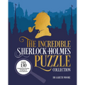 The Incredible Sherlock Holmes Puzzle Collection: Over 130 Perplexing Puzzles, Enigmas and Conundrums - Paperback