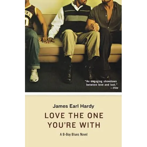 Love the One You're with: A B-Boy Blues Novel - Paperback