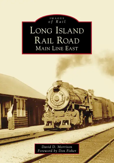 Long Island Rail Road: Main Line East - Paperback