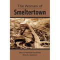 The Women of Smeltertown - Paperback