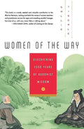 Women of the Way: Discovering 2,500 Years of Buddhist Wisdom - Paperback