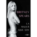 Britney Spears: La Mujer Que Soy / The Woman in Me - Paperback
