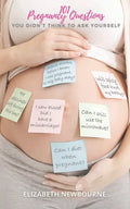 101 Pregnancy Questions You Didn't Think To Ask Yourself: A Q&A for every pregnant and expecting mom to ensure a safe birth and healthy newborn baby - Paperback