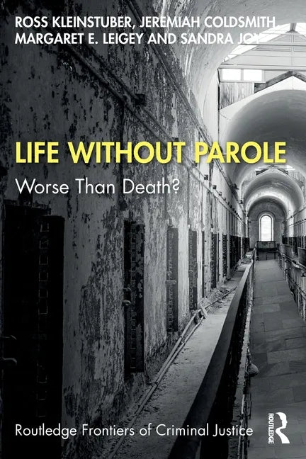 Life Without Parole: Worse Than Death? - Paperback