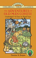 The Adventures of Old Man Coyote: Unabridged, in Easy-To-Read Type - Paperback