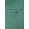 Murmurs Of A Poet: Collection of Poems on Love, Nature & Spirituality - Paperback