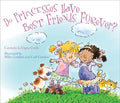 Do Princesses Have Best Friends Forever? - Hardcover
