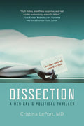 Dissection: A Medical and Political Thriller - Hardcover