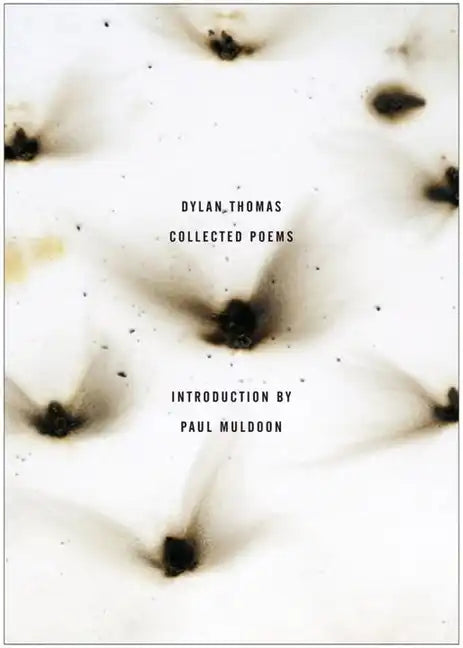 The Collected Poems of Dylan Thomas: The Original Edition - Paperback