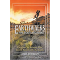 Earthwalks for Body and Spirit: Exercises to Restore Our Sacred Bond with the Earth - Paperback