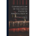 Copyright Law Of The United States Of America, Issue 14 - Hardcover