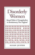 Disorderly Women: Locals, Outsiders, and the Transformation of a French Fishing Town, 1823-2000 - Hardcover