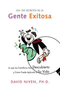 Los 100 Secretos de la Gente Exitosa: Lo Que Los Cientificos Han Descubierto Y Como Puede Aplicarlo a Su Vida - Paperback