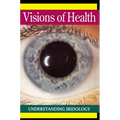 Visions of Health: Understanding Iridology - Paperback