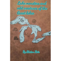 Lake Monsters and odd creatures of the Great Lakes - Paperback