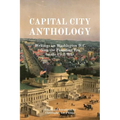 Capital City Anthology: Writings on Washington D.C. from the Founding Era to the Civil War - Paperback
