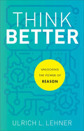 Think Better: Unlocking the Power of Reason - Paperback