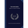 Cato And Laelius: Laelius, Or, An Essay On Friendship - Paperback