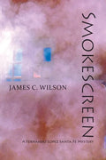 Smokescreen: A Fernando Lopez Santa Fe Mystery - Paperback