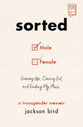 Sorted: Growing Up, Coming Out, and Finding My Place: A Transgender Memoir - Paperback