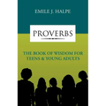 Proverbs: The Book of Wisdom for Teens & Young Adults - Paperback